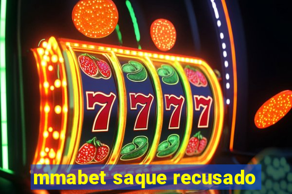 mmabet saque recusado